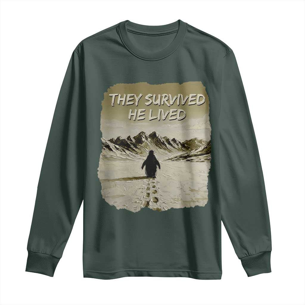 Nihilist Penguin Hiking Meme Long Sleeve Shirt They Survived He Lived TS14 Dark Forest Green Print Your Wear