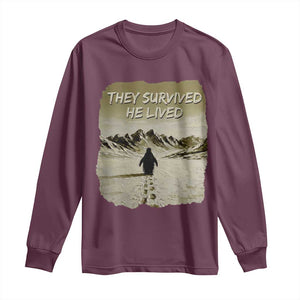 Nihilist Penguin Hiking Meme Long Sleeve Shirt They Survived He Lived TS14 Maroon Print Your Wear