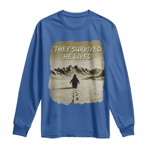 Nihilist Penguin Hiking Meme Long Sleeve Shirt They Survived He Lived TS14 Royal Blue Print Your Wear
