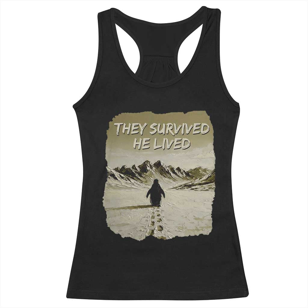 Nihilist Penguin Hiking Meme Racerback Tank Top They Survived He Lived TS14 Black Print Your Wear