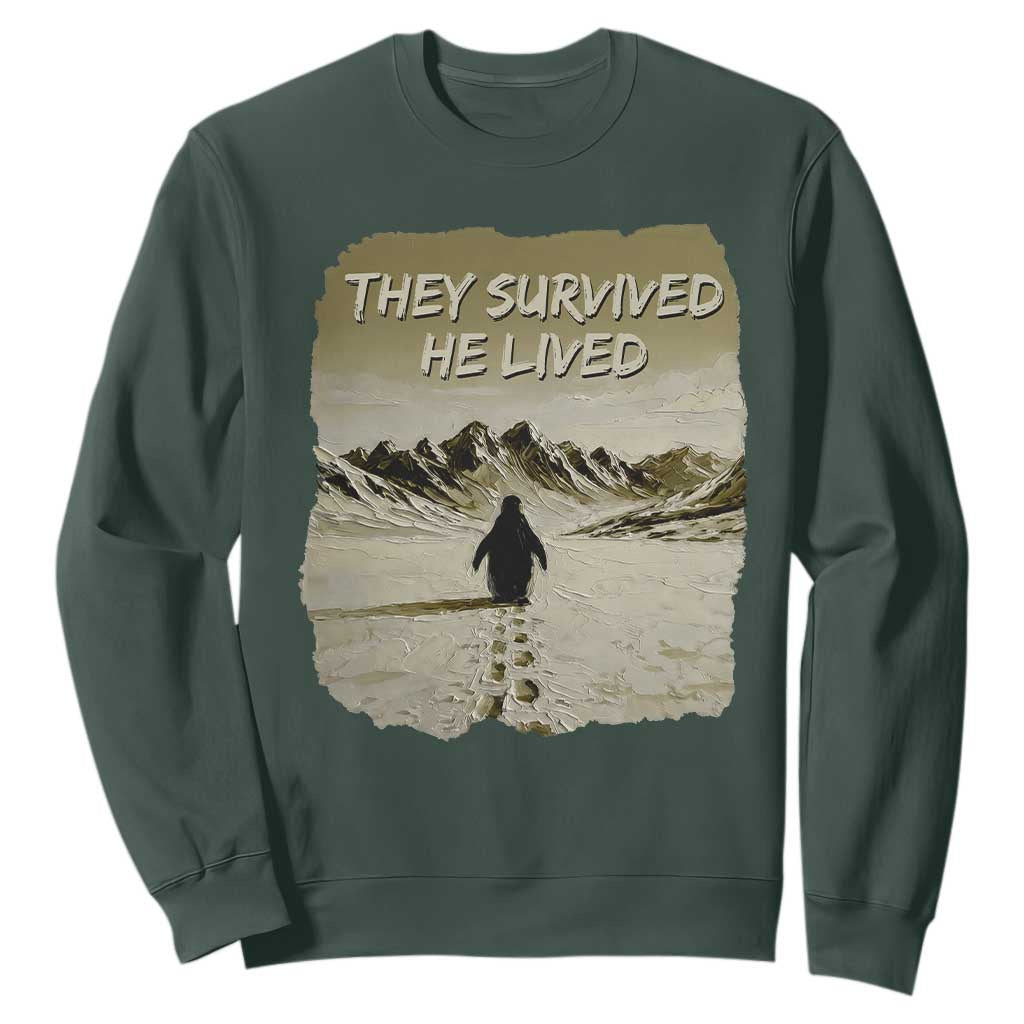 Nihilist Penguin Hiking Meme Sweatshirt They Survived He Lived TS14 Dark Forest Green Print Your Wear
