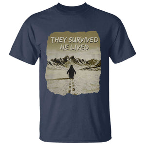 Nihilist Penguin Hiking Meme T Shirt They Survived He Lived TS14 Navy Print Your Wear
