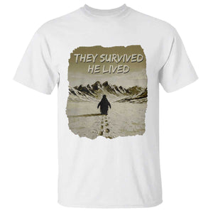 Nihilist Penguin Hiking Meme T Shirt They Survived He Lived TS14 White Print Your Wear
