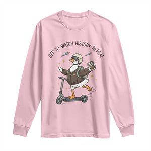 Funny Goose Support Freedom Meme Long Sleeve Shirt Off To Watch History Repart TS14 Light Pink Print Your Wear