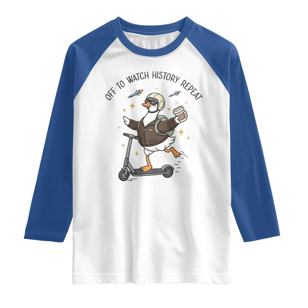 Funny Goose Support Freedom Meme Raglan Shirt Off To Watch History Repart TS14 White Royal Print Your Wear