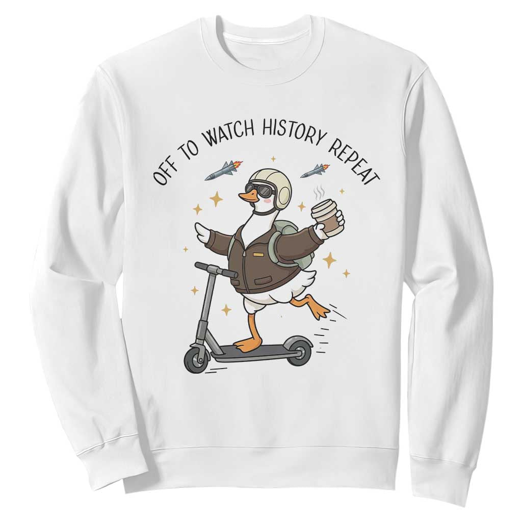 Funny Goose Support Freedom Meme Sweatshirt Off To Watch History Repart TS14 White Print Your Wear