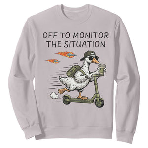 Funny Goose Support Freedom Meme Sweatshirt Off To Monitor The Situation TS14 Ice Gray Print Your Wear