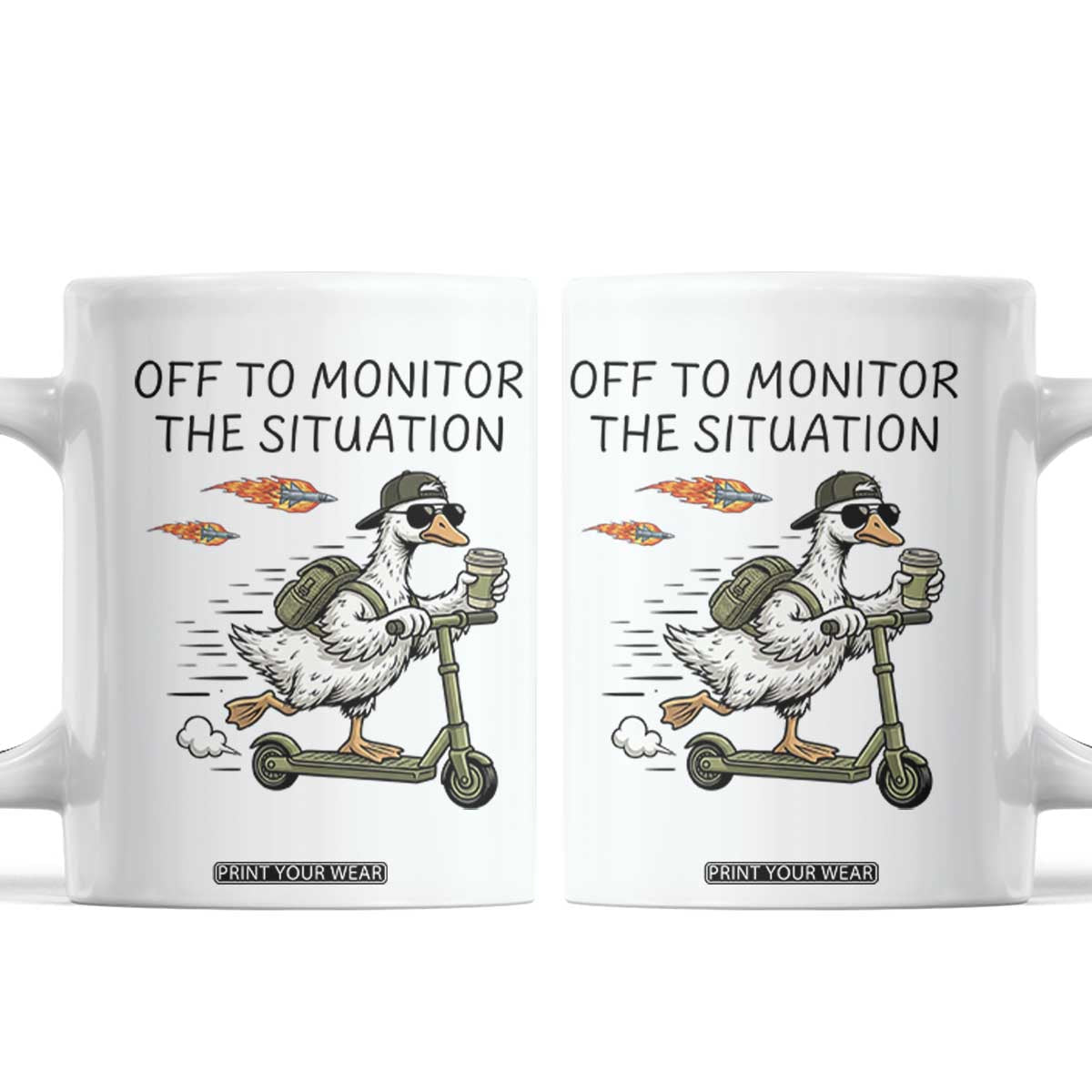 Funny Goose Support Freedom Meme Coffee Mug Off To Monitor The Situation TS14 White Print Your Wear