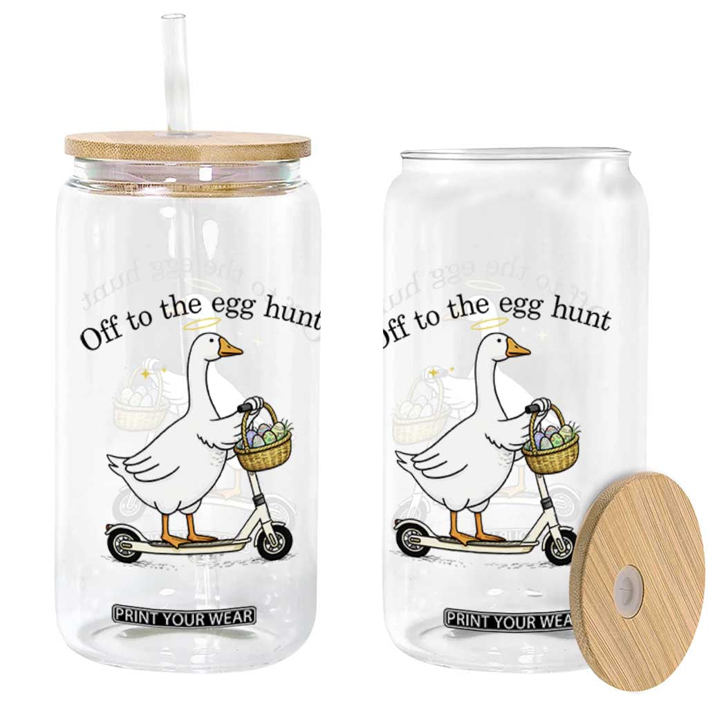 Off To The Egg Hunt Glass Can Funny Easter Goose TS14 Print Your Wear