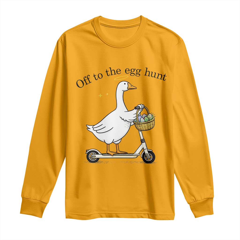 Off To The Egg Hunt Long Sleeve Shirt Funny Easter Goose TS14 Gold Print Your Wear