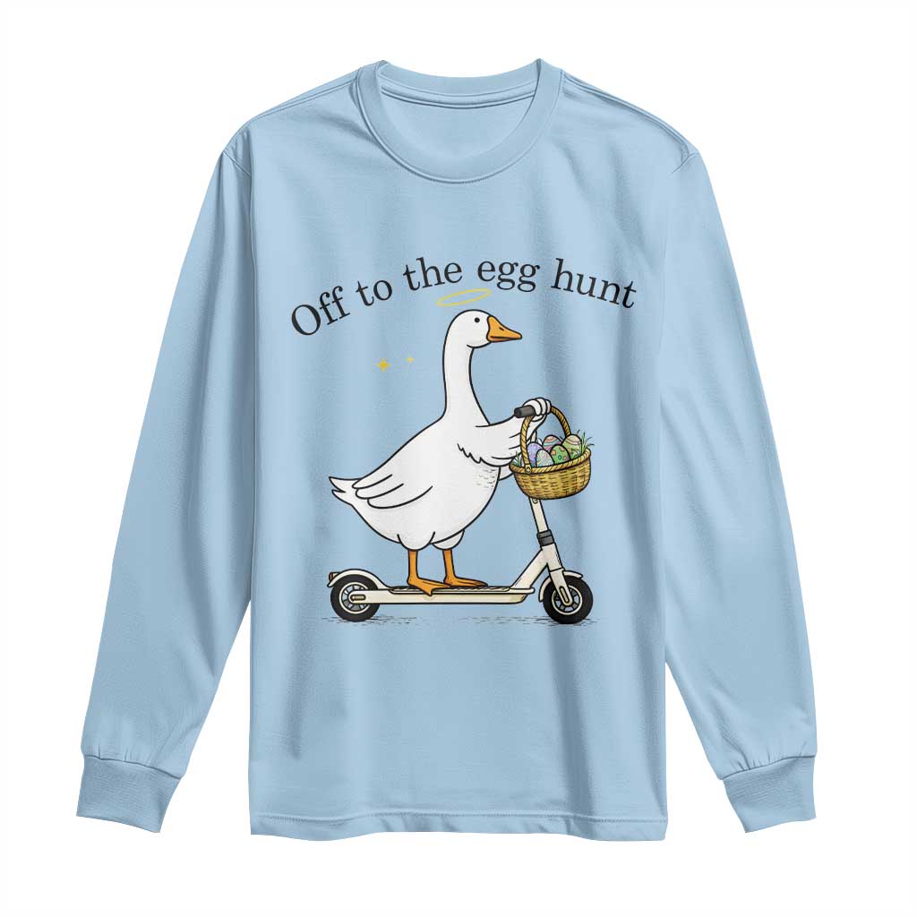 Off To The Egg Hunt Long Sleeve Shirt Funny Easter Goose TS14 Light Blue Print Your Wear