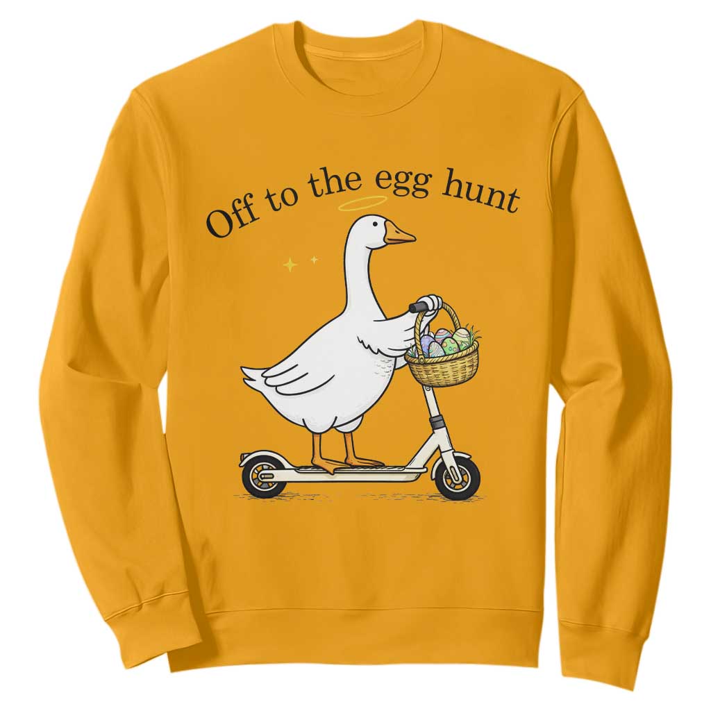 Off To The Egg Hunt Sweatshirt Funny Easter Goose TS14 Gold Print Your Wear