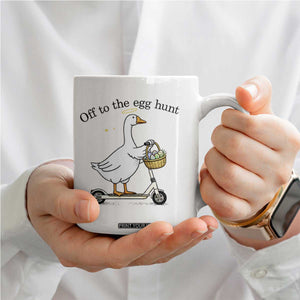 Off To The Egg Hunt Coffee Mug Funny Easter Goose TS14 Print Your Wear