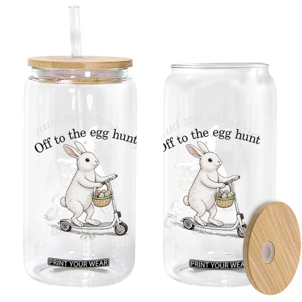 Off To The Egg Hunt Glass Can Funny Easter Bunny TS14 Print Your Wear