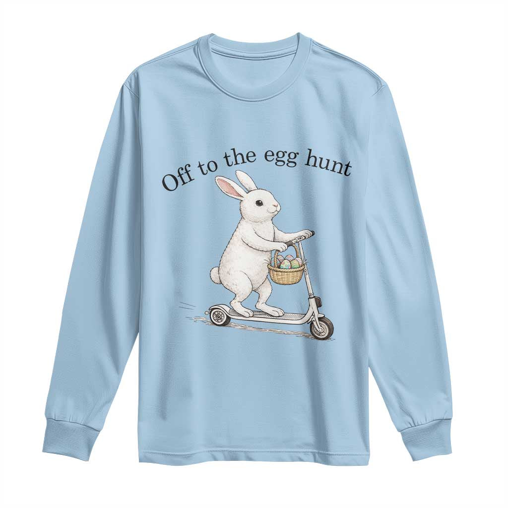 Off To The Egg Hunt Long Sleeve Shirt Funny Easter Bunny TS14 Light Blue Print Your Wear