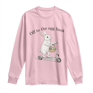 Off To The Egg Hunt Long Sleeve Shirt Funny Easter Bunny TS14 Light Pink Print Your Wear