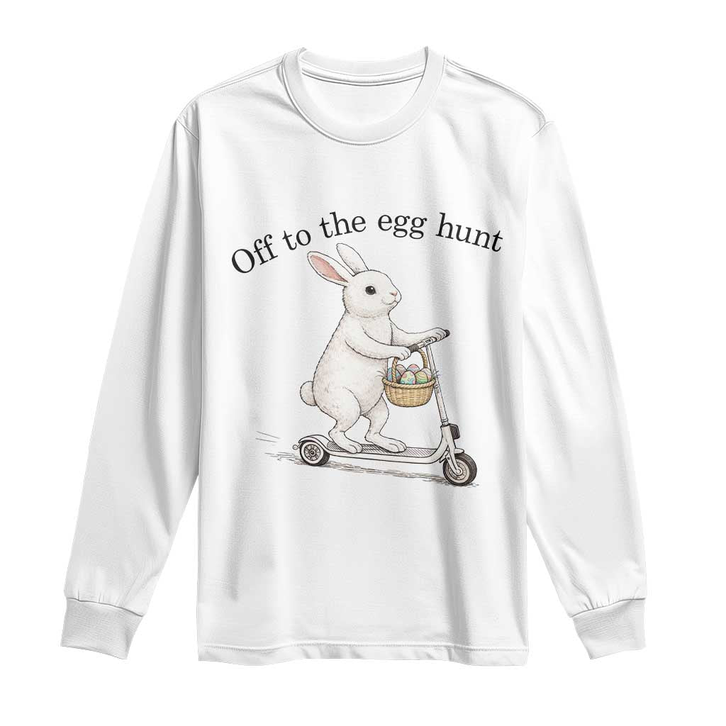 Off To The Egg Hunt Long Sleeve Shirt Funny Easter Bunny TS14 White Print Your Wear