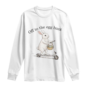 Off To The Egg Hunt Long Sleeve Shirt Funny Easter Bunny TS14 White Print Your Wear