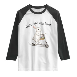 Off To The Egg Hunt Raglan Shirt Funny Easter Bunny TS14 White Black Print Your Wear