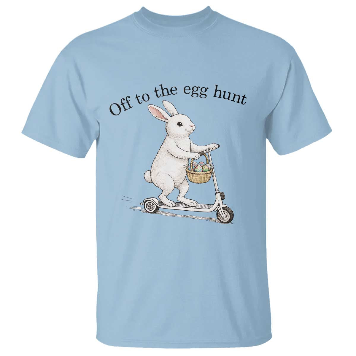 Off To The Egg Hunt T Shirt Funny Easter Bunny TS14 Light Blue Print Your Wear