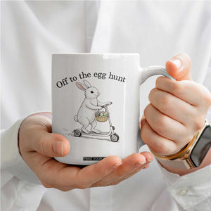 Off To The Egg Hunt Coffee Mug Funny Easter Bunny TS14 Print Your Wear