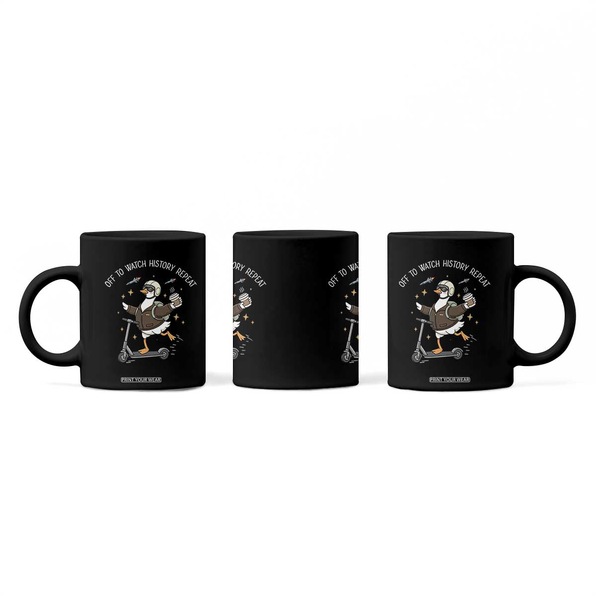Funny Goose Support Freedom Coffee Mug Off To Watch History Repart TS14 Print Your Wear
