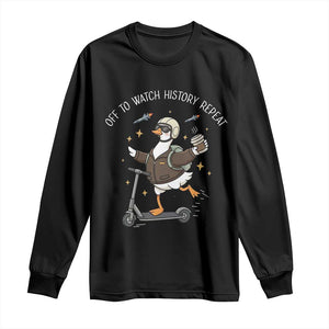 Funny Goose Support Freedom Long Sleeve Shirt Off To Watch History Repart TS14 Black Print Your Wear