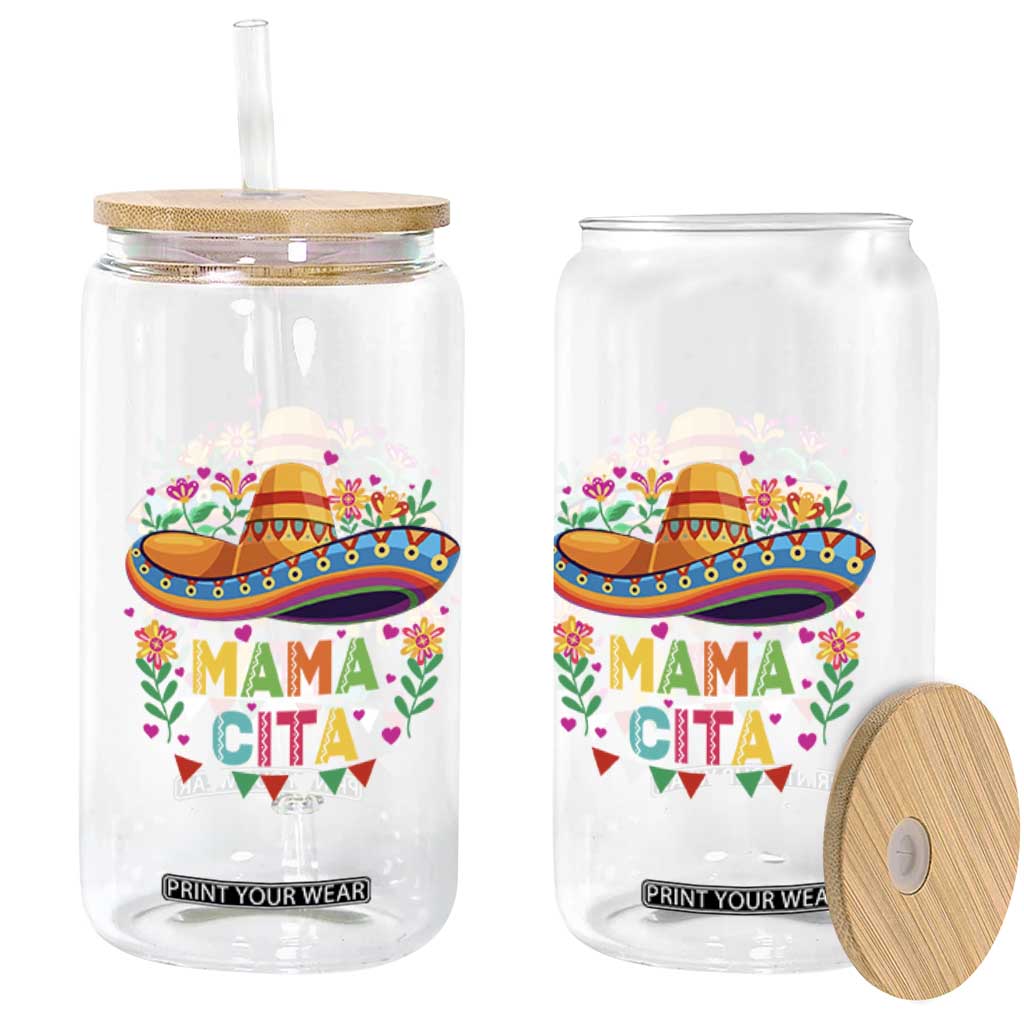 Mama Cita Glass Can Cinco De Mayo Mexican Mom Flower Sombrero TS14 Print Your Wear