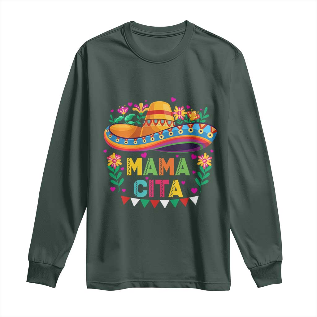 Mama Cita Long Sleeve Shirt Cinco De Mayo Mexican Mom Flower Sombrero TS14 Dark Forest Green Print Your Wear