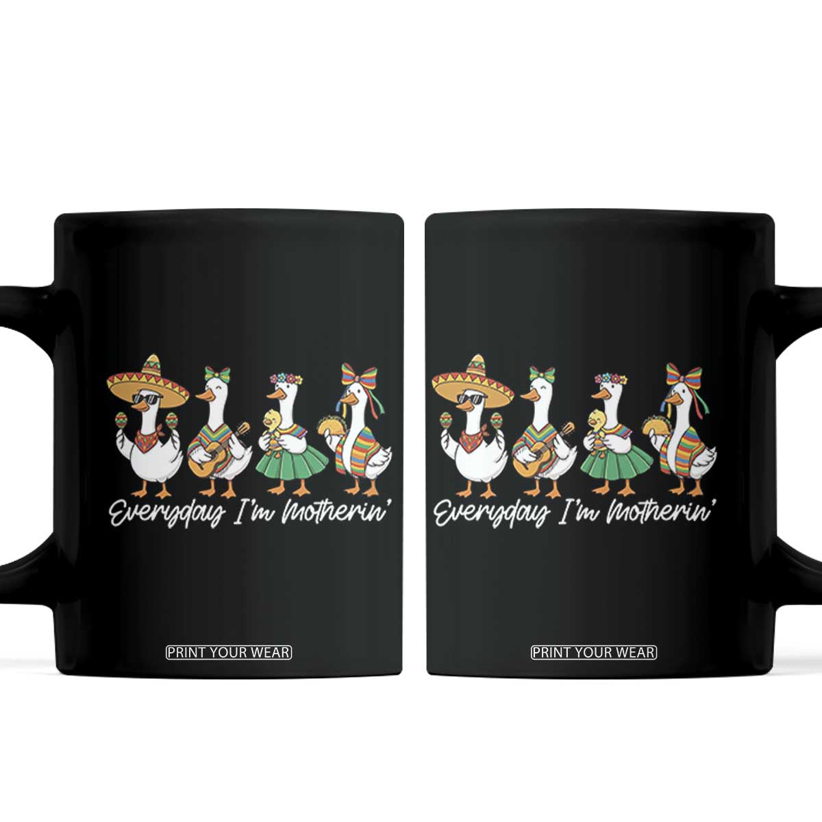Everyday I'm Motherin Coffee Mug Cinco De Mayo Silly Goose Fiesta TS14 Black Print Your Wear