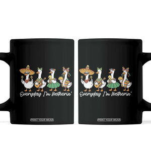 Everyday I'm Motherin Coffee Mug Cinco De Mayo Silly Goose Fiesta TS14 Black Print Your Wear