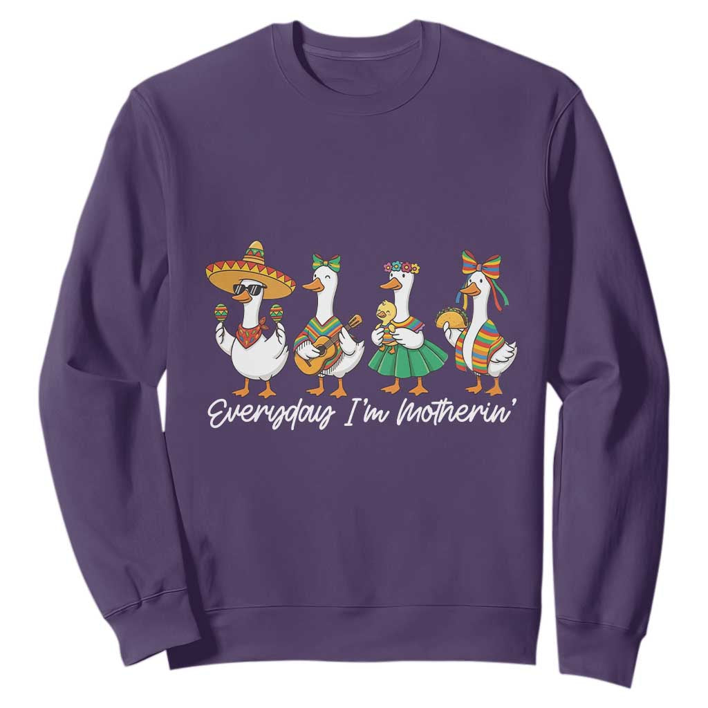 Everyday I'm Motherin Sweatshirt Cinco De Mayo Silly Goose Fiesta TS14 Purple Print Your Wear