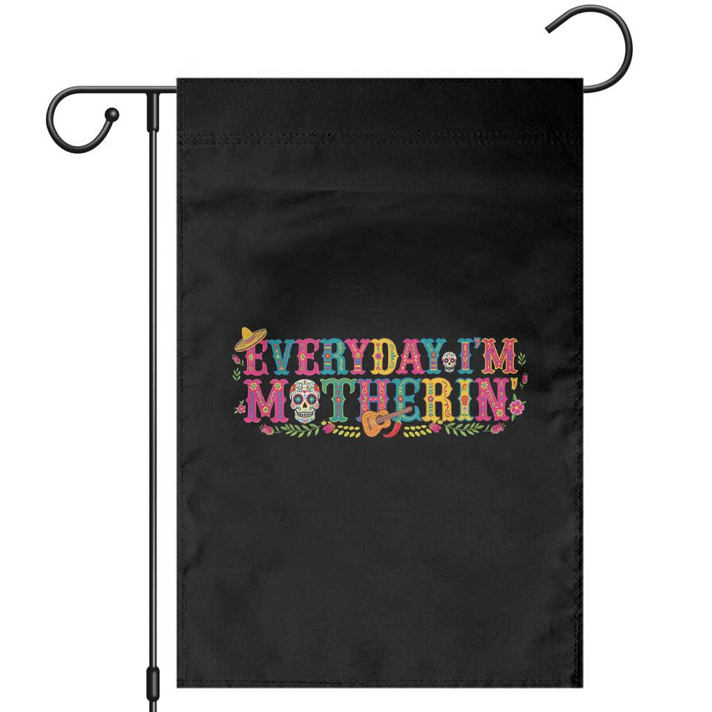 Every Day I'm Motherin Garden Flag Cinco De Mayo Mexican Mom Gift TS14 Black Print Your Wear