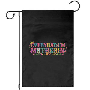 Every Day I'm Motherin Garden Flag Cinco De Mayo Mexican Mom Gift TS14 Black Print Your Wear