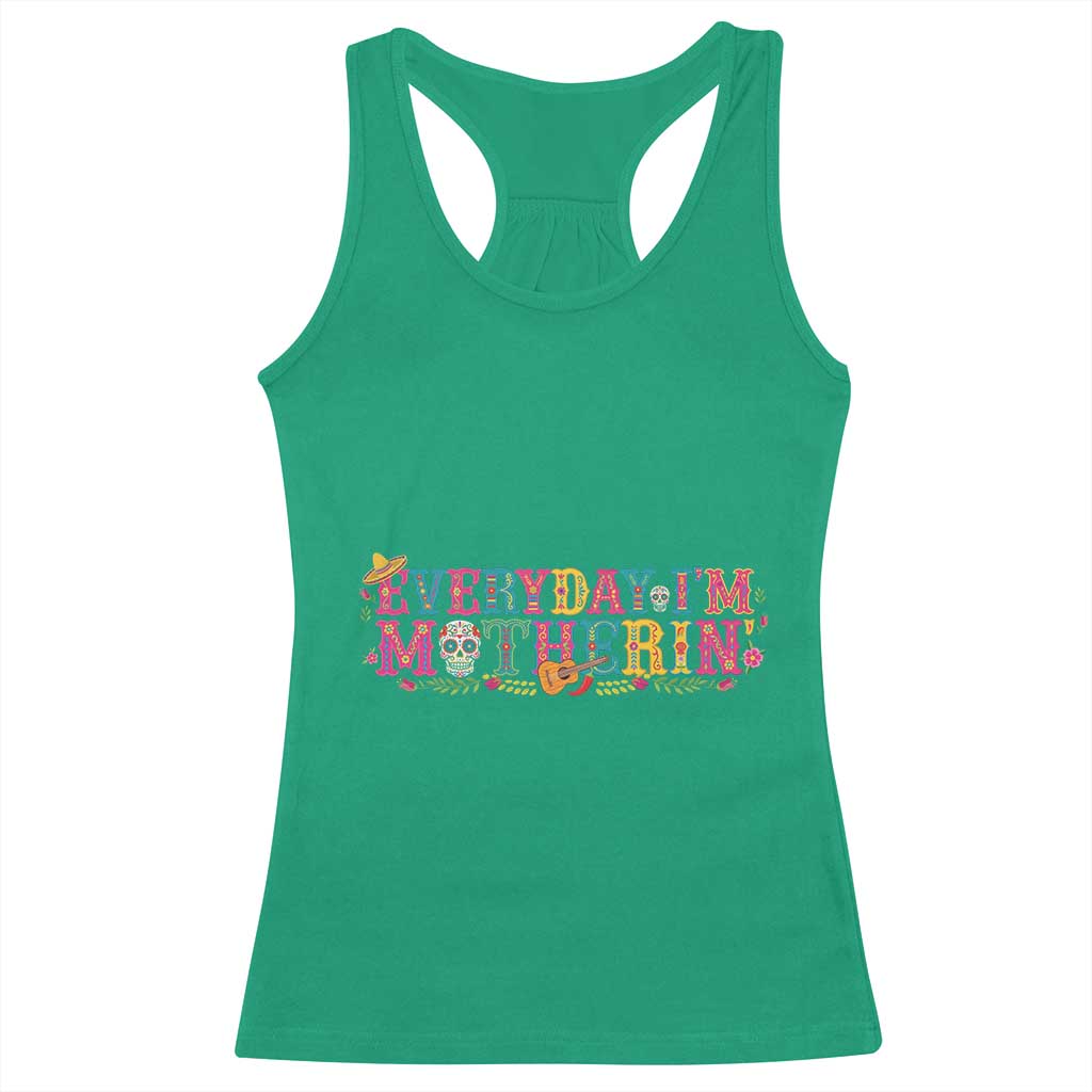 Every Day I'm Motherin Racerback Tank Top Cinco De Mayo Mexican Mom Gift TS14 Irish Green Print Your Wear