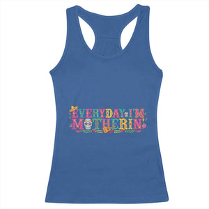 Every Day I'm Motherin Racerback Tank Top Cinco De Mayo Mexican Mom Gift TS14 Royal Blue Print Your Wear