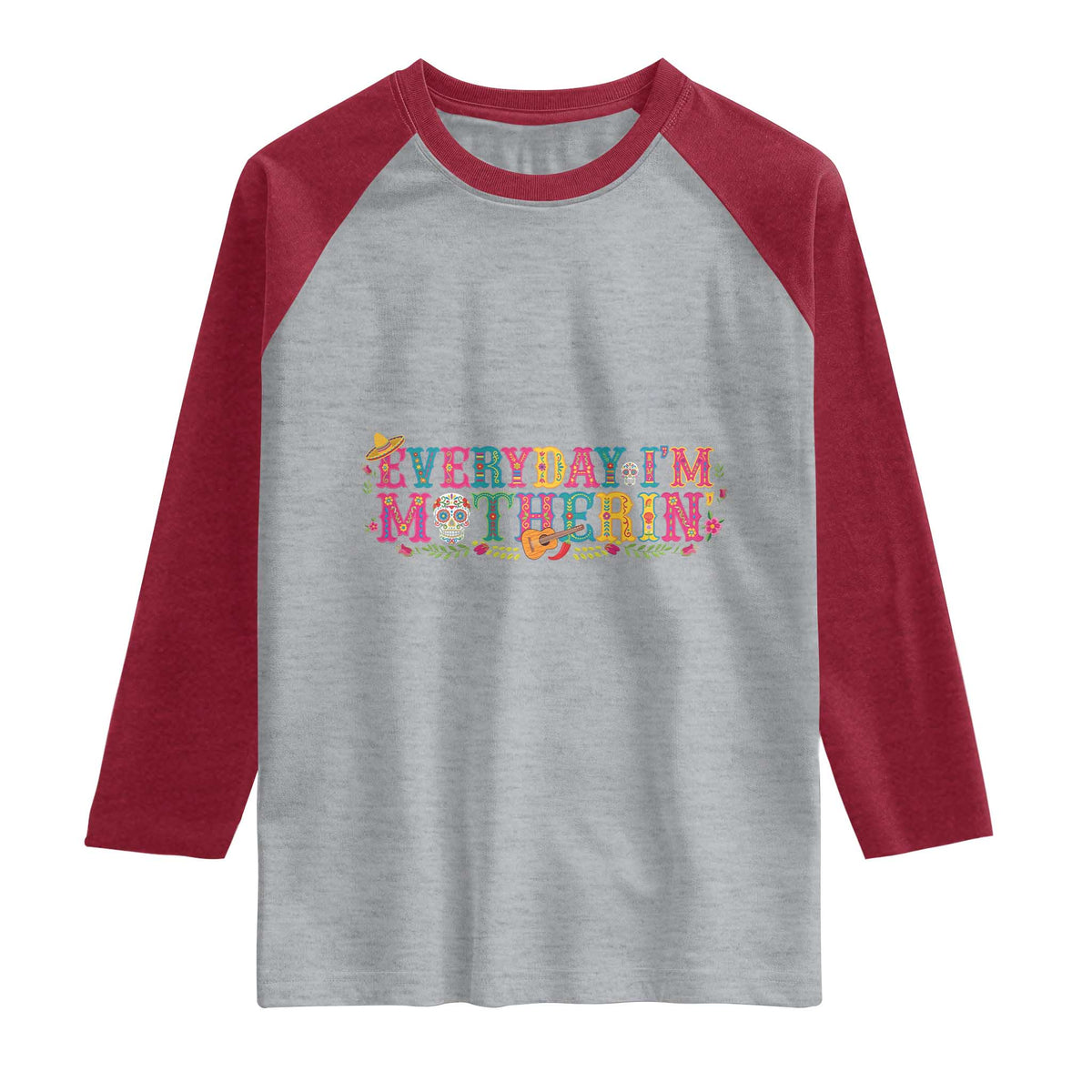 Every Day I'm Motherin Raglan Shirt Cinco De Mayo Mexican Mom Gift TS14 Heather Gray Heather Red Print Your Wear