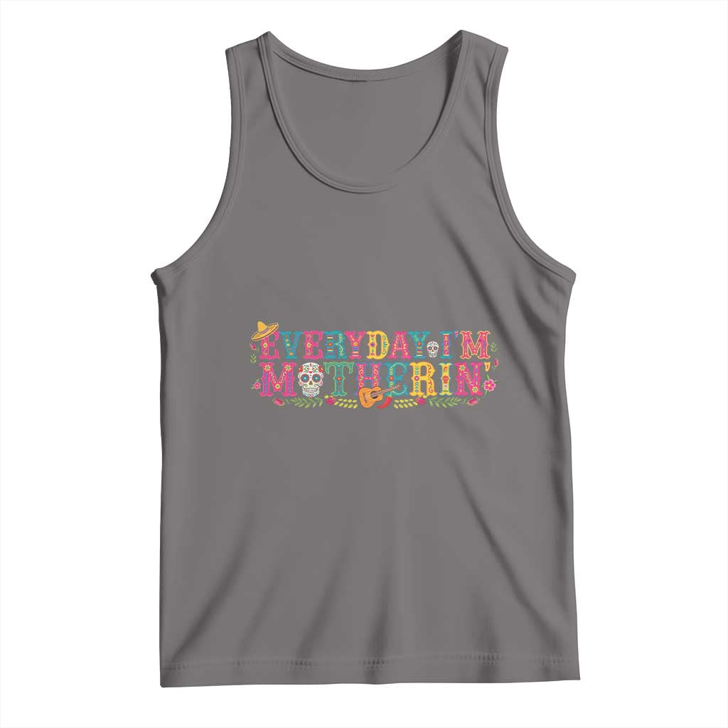 Every Day I'm Motherin Tank Top Cinco De Mayo Mexican Mom Gift TS14 Deep Heather Print Your Wear
