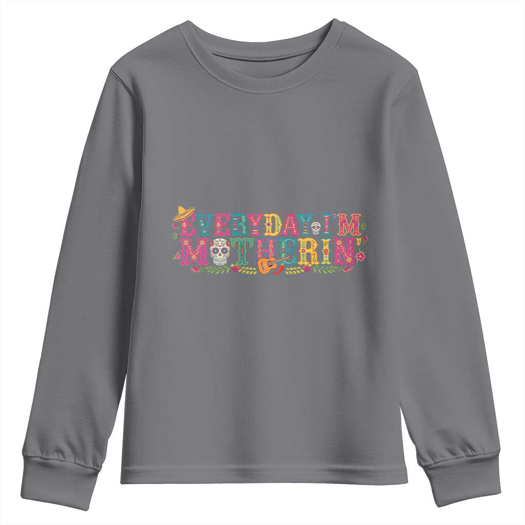 Every Day I'm Motherin Youth Sweatshirt Cinco De Mayo Mexican Mom Gift TS14 Charcoal Print Your Wear