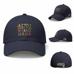Nacho Average Mama Baseball Cap Mexican Mama Cinco De Mayo Fiesta Mother's Day Gift TS14 Baseball Cap Universal Fit Navy Print Your Wear