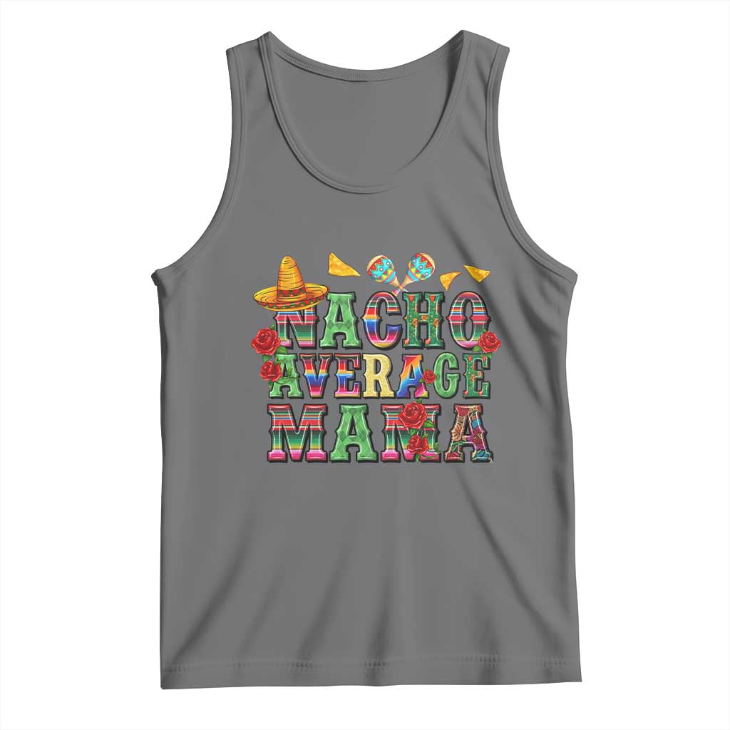 Nacho Average Mama Tank Top Mexican Mama Cinco De Mayo Fiesta Mother's Day Gift TS14 Black Heather Print Your Wear