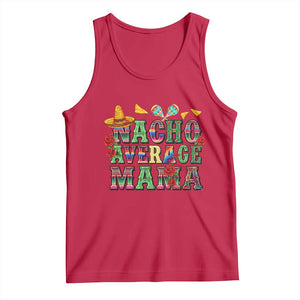 Nacho Average Mama Tank Top Mexican Mama Cinco De Mayo Fiesta Mother's Day Gift TS14 Red Print Your Wear