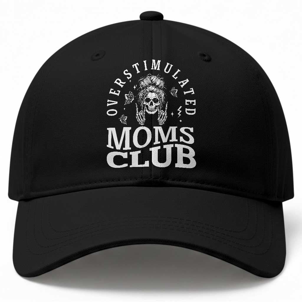 Overstimulated Moms Club Baseball Cap Funny Skeleton Mom Mother's Day Gift TS14 Print Your Wear