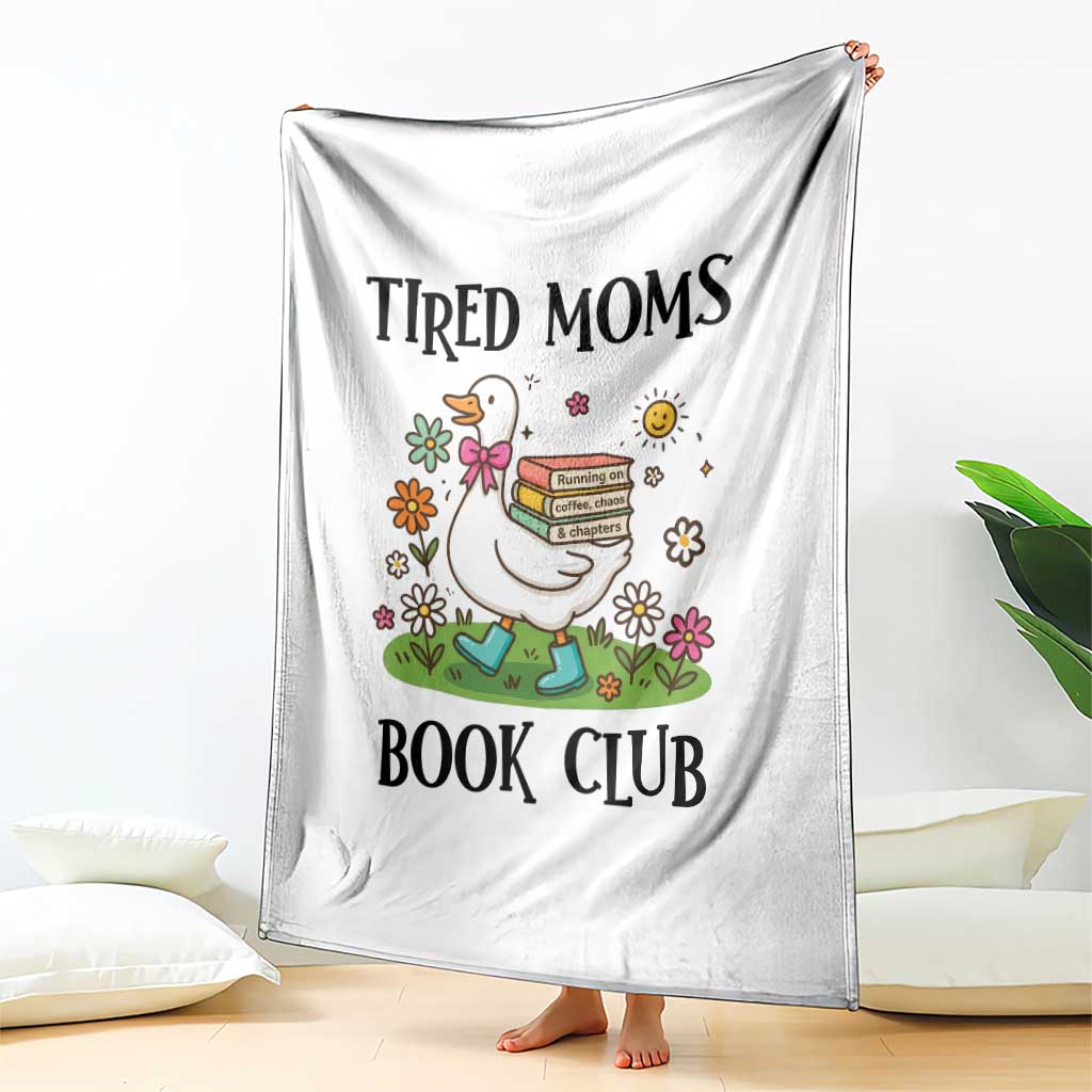 Tired Moms Book Club Throw Blanket Silly Goose Mama Bookish Reader Gift TS14 Print Your Wear