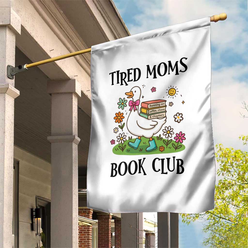 Tired Moms Book Club Garden Flag Silly Goose Mama Bookish Reader Gift TS14 Print Your Wear