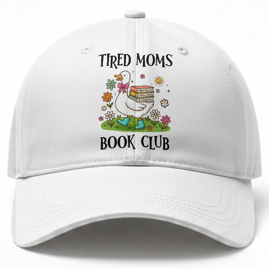 Tired Moms Book Club Baseball Cap Silly Goose Mama Bookish Reader Gift TS14 Print Your Wear