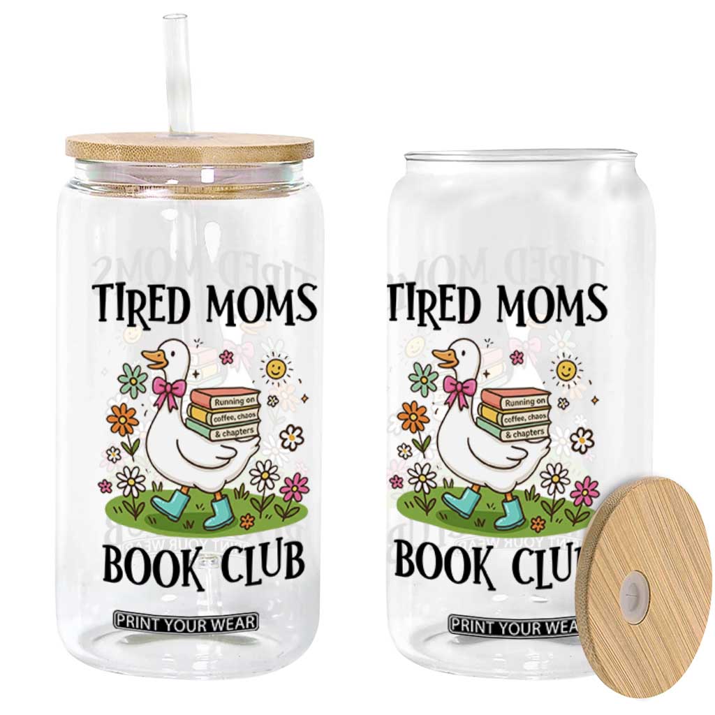 Tired Moms Book Club Glass Can Silly Goose Mama Bookish Reader Gift TS14 Print Your Wear