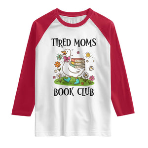 Tired Moms Book Club Raglan Shirt Silly Goose Mama Bookish Reader Gift TS14 White Red Print Your Wear