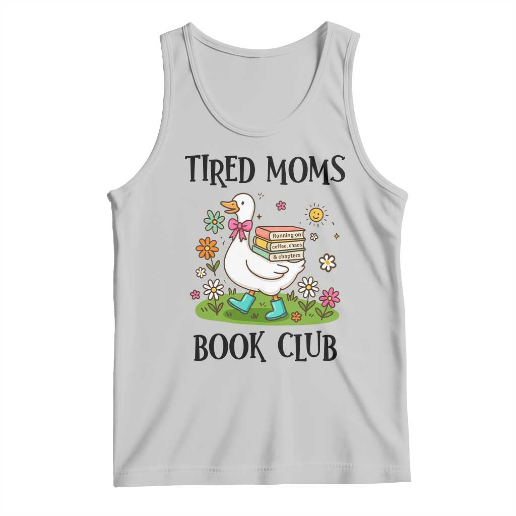 Tired Moms Book Club Tank Top Silly Goose Mama Bookish Reader Gift TS14 Ash Print Your Wear