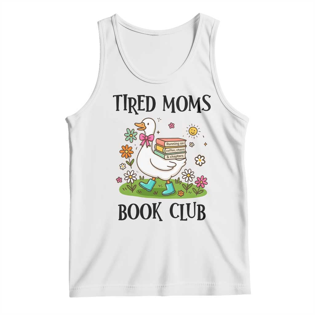 Tired Moms Book Club Tank Top Silly Goose Mama Bookish Reader Gift TS14 White Print Your Wear